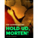 Hold ud, Morten!