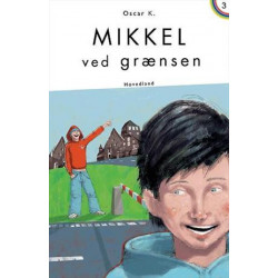 Mikkel ved grænsen - Den tredje Mikkelbog