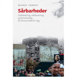Sårbarheder: Globalisering, militarisering og terrorisering fra Murens fald til i dag