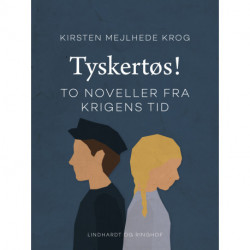 Tyskertøs! To noveller fra krigens tid