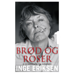 Brød og roser. Af en romanforfatters erindringer. 1