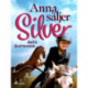 Anna säljer Silver