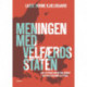 Meningen med velfærdsstaten: Da litteraturen tog ordet - og politikerne lyttede