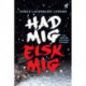 Had mig, elsk mig