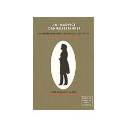 Johan Nicolai Madvigs dannelsestanker: En kritisk humanist i den danske romantik