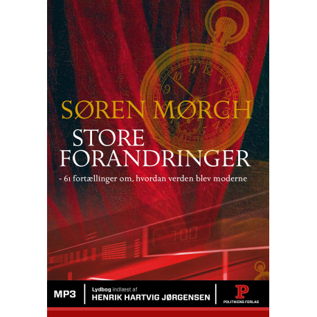 Store forandringer: 61 fortællinger om, hvordan verden blev moderne