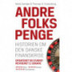 Andre folks penge: Historien om den danske finanskrise