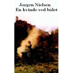 En kvinde ved bålet