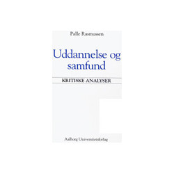 Uddannelse og samfund - kritiske analyser