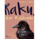 Raku, der Kolkrabe