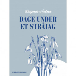 Dage under et stråtag