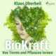 BioKraft - Von Tieren und Pflanzen lernen