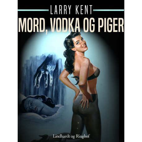 Mord, vodka og piger