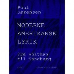 Moderne amerikansk lyrik. Bind 1. Fra Whitman til Sandburg