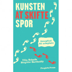 Kunsten at skifte spor: Genopfind dit arbejdsliv