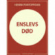 Enslevs død