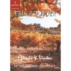 De fire årstider i Provence: Efterår og vinter