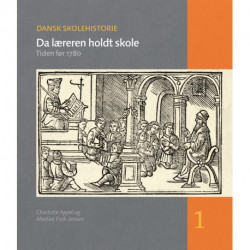 Da læreren holdt skole: Tiden før 1780