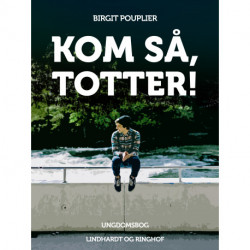 Kom så, Totter
