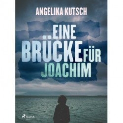 Eine Brücke für Joachim