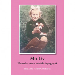 Mit liv: Eftertanker over et kvindeliv, årgang 1934