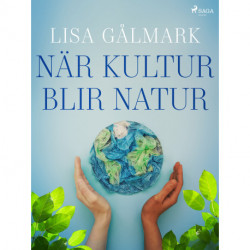 När kultur blir natur