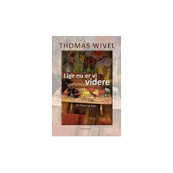 LIGE NU ER VI VIDERE - 1:1 Prosa og digte