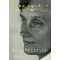 Denne dag, et liv: En Astrid Lindgren-biografi