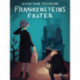 Frankensteins faster