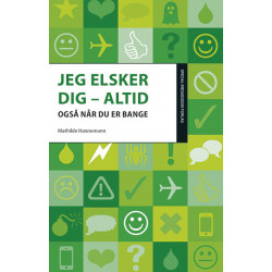 Jeg elsker dig – altid, også når du er bange