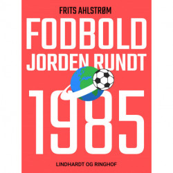 Fodbold jorden rundt. 1985