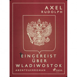 Eingereist über Wladiwostok