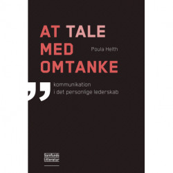 At tale med omtanke: - kommunikation i det personlige lederskab