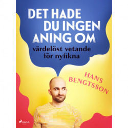 Det hade du ingen aning om: värdelöst vetande för nyfikna