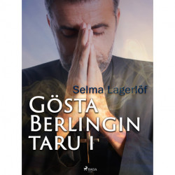 Gösta Berlingin taru 1