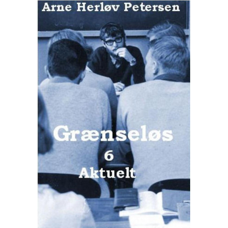 Grænseløs 6. Aktuelt