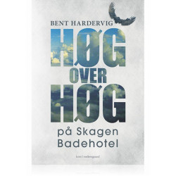 HØG OVER HØG PÅ SKAGEN BADEHOTEL