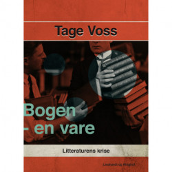 Bogen - en vare. Litteraturens krise