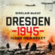 Dresden 1945 - Ilden og mørket