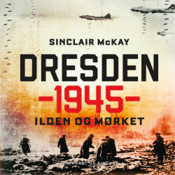 Dresden 1945 - Ilden og mørket