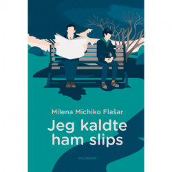 Jeg kaldte ham slips