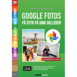 Google Fotos - Få styr på dine billeder: efterfølgeren til Picasa