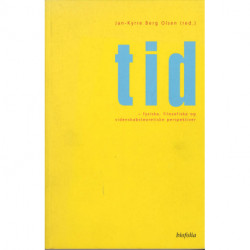 Tid: Fysiske, filosofiske og videnskabsteoretiske perspektiver