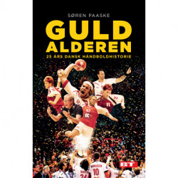 Guldalderen: 25 års dansk håndboldhistorie