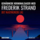 Genåbnede kriminalsager med Frederik Strand - Det kastrerede lig