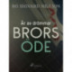 År av drömmar – Brors öde