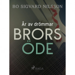 År av drömmar – Brors öde