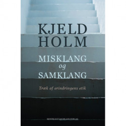 Misklang og samklang: Træk af erindringens etik