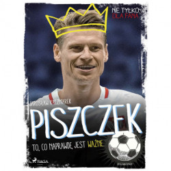 Piszczek - To, co naprawdę jest ważne