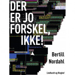 Der er jo forskel, ikke!